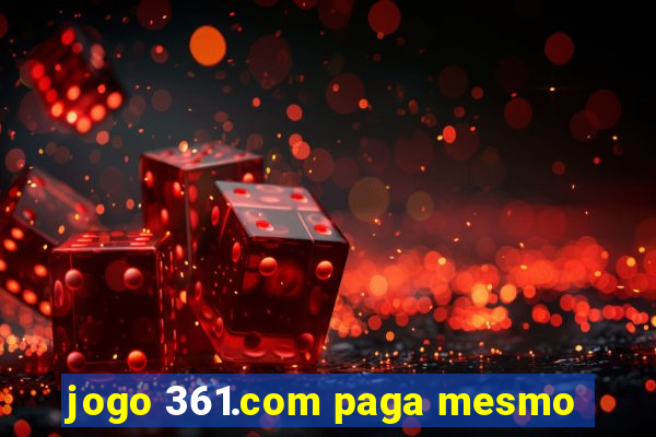 jogo 361.com paga mesmo